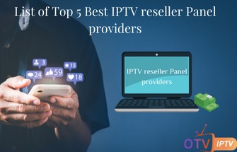 Top 5 Best IPTV reseller panel providers